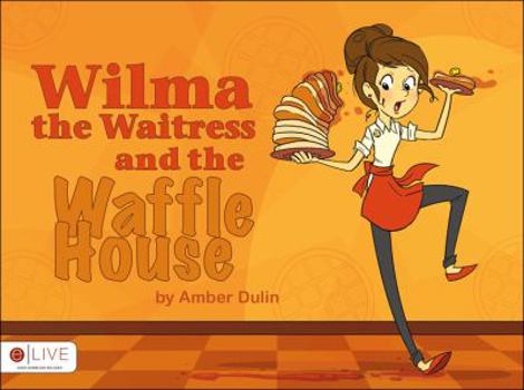 Paperback Wilma the Waitress and the Waffle House Book