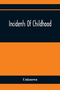Paperback Incidents Of Childhood Book