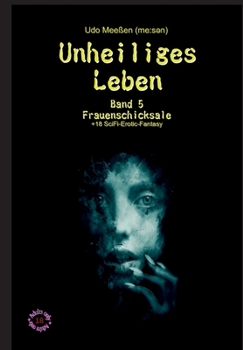 Paperback Unheiliges Leben: Band 5 - Frauenschicksale [German] Book
