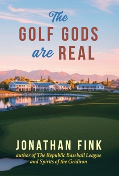Hardcover The Golf Gods are Real: The Religion of Golf Book