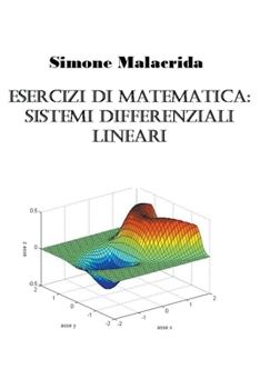 Paperback Esercizi di matematica: sistemi differenziali lineari [Italian] Book