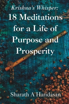 Paperback Krishna's Whisper: 18 Meditations for a Life of Purpose and Prosperity Book