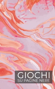 Giochi su Pagine Nere: Tre intramontabili giochi - TRIS, IMPICCATO  e 4 IN LINEA -  su PAGINE  NERE ! Da fare  con pennarelli a vernice. (Italian Edition)