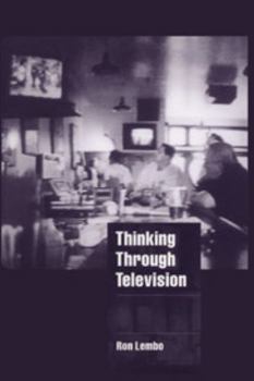 Thinking Through Television - Book  of the Cambridge Cultural Social Studies