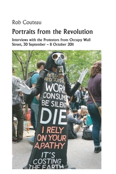 Paperback Portraits from the Revolution: Interviews with the Protestors from Occupy Wall Street Book