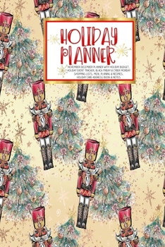 Holiday Planner: Nutcracker Ballet Holiday | Christmas | Thanksgiving | Calendar | Holiday Guide | Budget | Black Friday | Cyber Monday | Receipt ... Event Tracker | Christmas Card Address | Gift