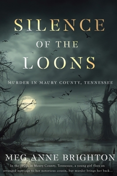 Paperback Silence of the Loons: Murder in Maury County, Tennessee Book