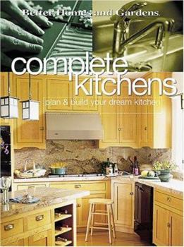 Paperback Complete Kitchens: Plan & Build Your Dream Kitchen Book