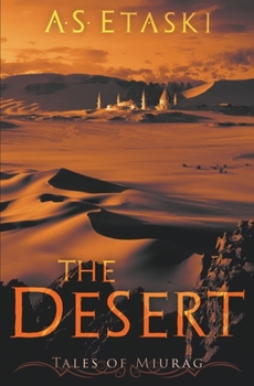 The Desert: A Dark Elf Epic Fantasy - Book #2 of the Tales of Miurag