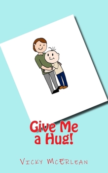 Paperback Give Me a Hug! Book
