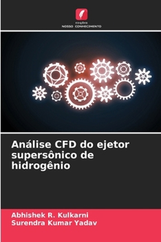 Análise CFD do ejetor supersônico de hidrogênio (Portuguese Edition)