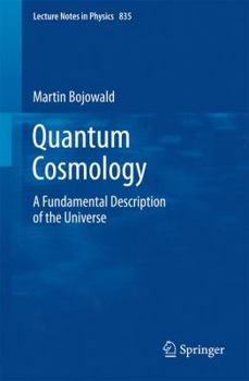 Hardcover Quantum Cosmology: A Fundamental Description of the Universe Book