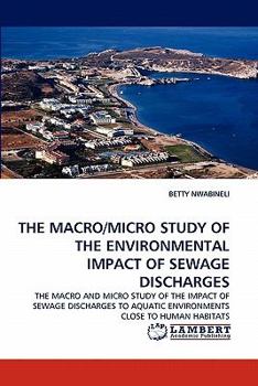 Paperback A Macro and Micro Study of the Environmental Impacts of Sewage Discharges Book