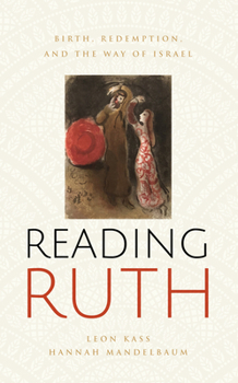 Paperback Reading Ruth: Birth, Redemption, and the Way of Israel Book