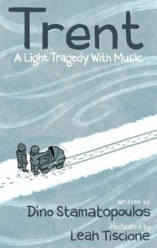 Hardcover Trent: A Light Tragedy with Music Book