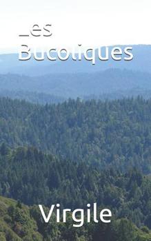 Paperback Les Bucoliques [French] Book