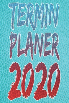 Paperback Terminplaner 2020: Ideal als Geschenk. Terminkalender, Planer, Wochenplaner, Taschenkalender - Im Format 15x23cm [German] Book