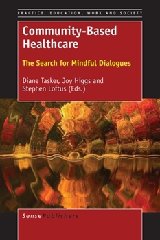 Community-Based Healthcare (Practice, Education, Work and Society, 12)