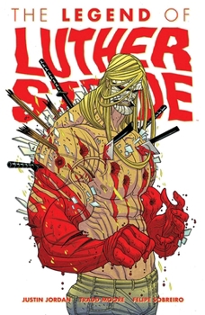 Paperback Luther Strode Volume 2: The Legend of Luther Strode Book