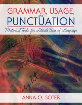 Paperback Grammar, Usage, and Punctuation: Rhetorical Tools for Literate Uses of Language Book
