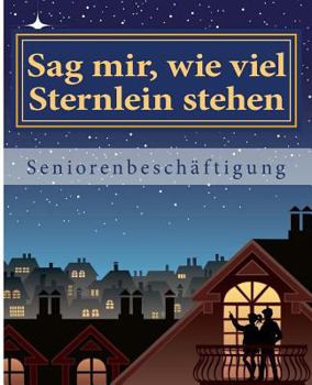 Sag Mir, Wie Viel Sternlein Stehen: Seniorenbeschaftigung