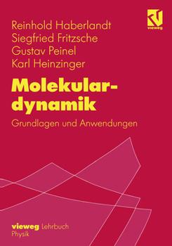 Molekulardynamik: Grundlagen Und Anwendungen