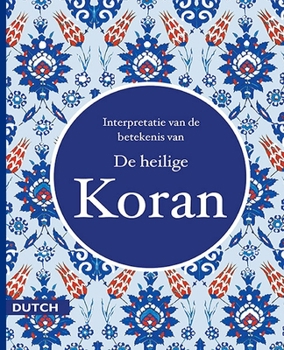 Paperback De heilige Koran: Interpretatie van de betekenis ervan [Dutch] Book