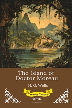 Paperback The Island of Doctor Moreau Timeless Classics Book