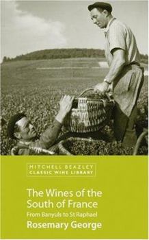 Paperback The Wines of the South of France: From Banyuls to St. Raphael Book
