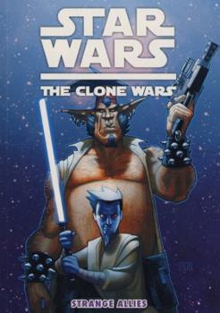Star Wars: The Clone Wars - Strange Allies - Book #7 of the Star Wars: The Clone Wars Graphic Novellas