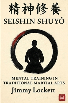 Paperback Seishin Shuyo: Mental Training in Traditional Martial Arts Book