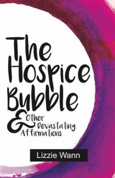 Perfect Paperback The Hospice Bubble & Other Devastating Affirmations Paperback Book