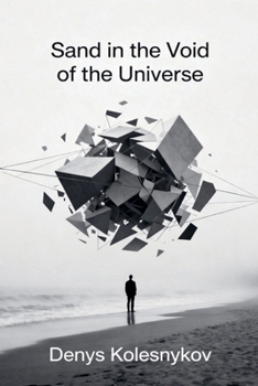 Sand in the Void of the Universe