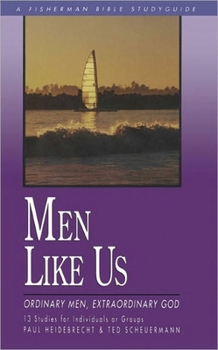 Paperback Men Like Us: Ordinary Men, Extraordinary God Book