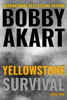 Paperback Yellowstone: Survival: A Post-Apocalyptic Survival Thriller Book