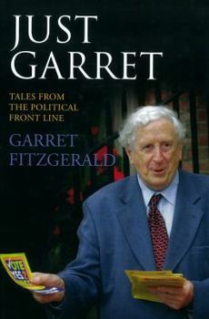 Hardcover Just Garret: Tales from the Political Front Line Book