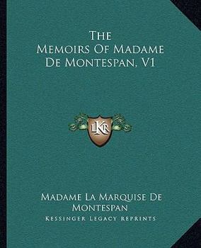 Memoirs of Madame de Montespan - Volume 1