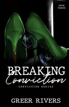 Breaking Conviction (Conviction Series Book Three) : A Small Town, Protective Hero Romantic Suspense