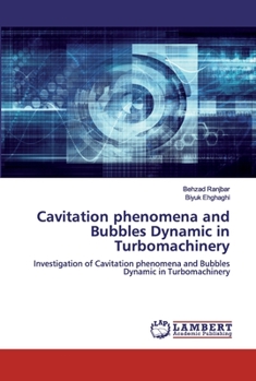 Paperback Cavitation phenomena and Bubbles Dynamic in Turbomachinery Book