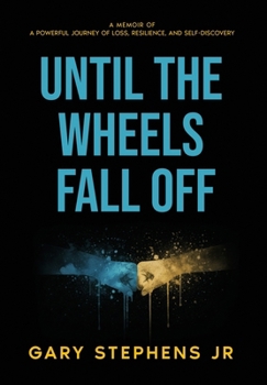 Hardcover Until the Wheels Fall Off Book