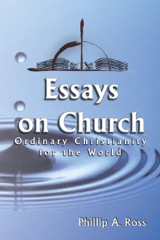 Paperback Essays on Church: Ordinary Christianity for the World Book