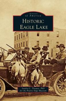 Historic Eagle Lake - Book  of the Images of America: Texas