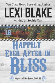 Happily Ever After in Bliss - Book #11 of the Nights in Bliss, Colorado