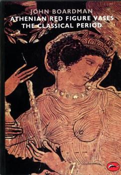 Paperback Athenian Red Figure Vases: The Classical Period Book