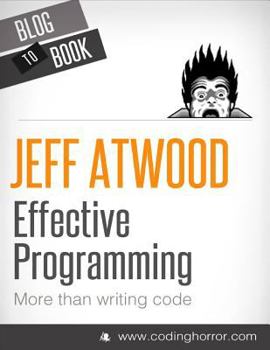 Paperback Effective Programming: More Than Writing Code Book