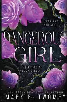 Dangerous Girl - Book #11 of the Faite Falling