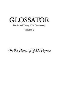 Paperback Glossator: Practice and Theory of the Commentary: On the Poems of J.H. Prynne Book