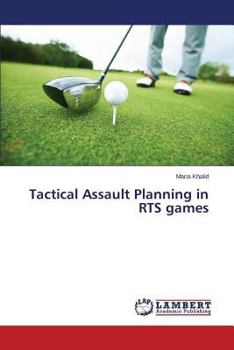 Paperback Tactical Assault Planning in Rts Games Book