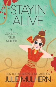 Stayin' Alive - Book #10 of the Country Club Murders