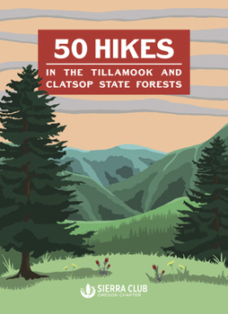 Paperback 50 Hikes in the Tillamook and Clatsop State Forests Book